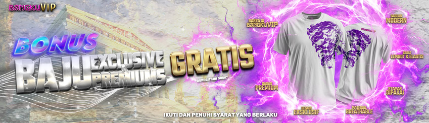 GRATIS! BAJU EXCLUSIVE BangkuVIP!