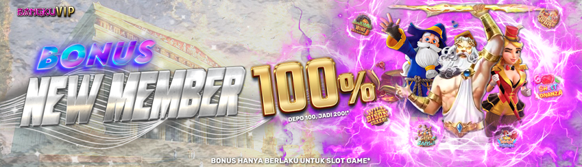 BONUS NEW MEMBER 100%