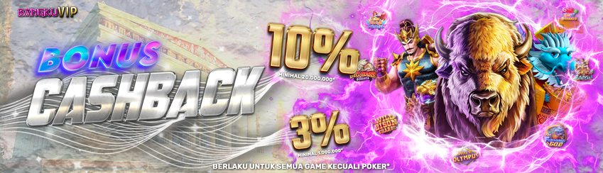 BONUS CASHBACK 3% & 10%